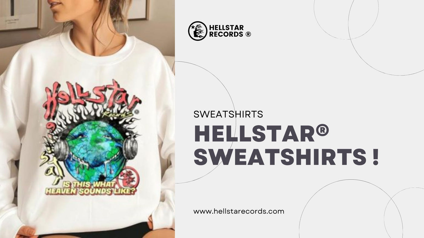 Exclusive Hellstar Sweatshirts | Edgy Streetwear by Hellstar – Shop Now!